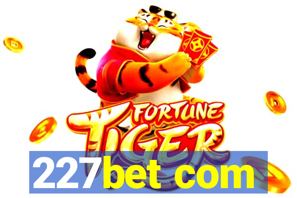 227bet com